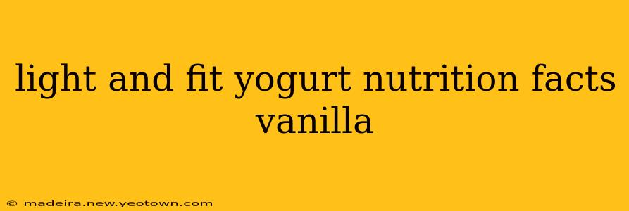 light and fit yogurt nutrition facts vanilla