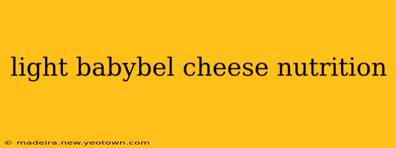 light babybel cheese nutrition