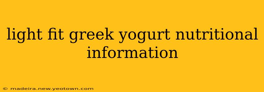 light fit greek yogurt nutritional information