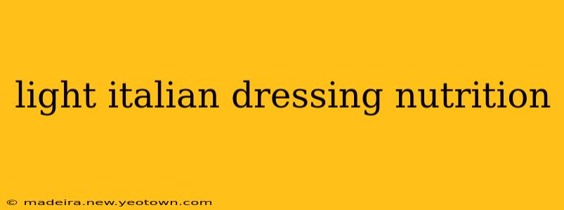 light italian dressing nutrition