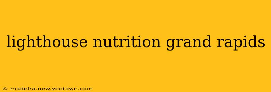lighthouse nutrition grand rapids