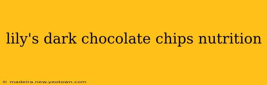 lily's dark chocolate chips nutrition