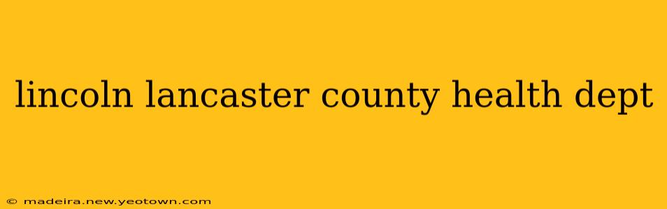 lincoln lancaster county health dept