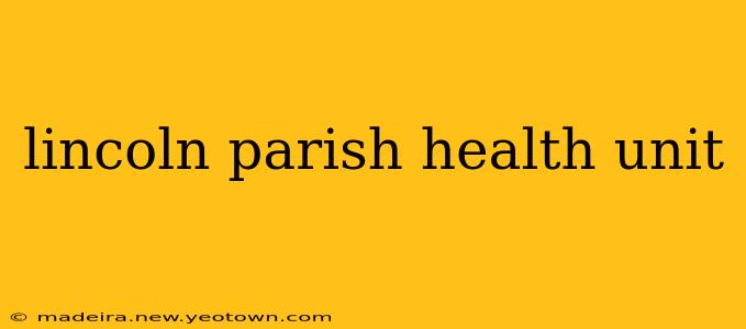lincoln parish health unit