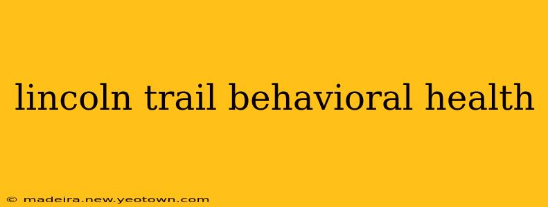 lincoln trail behavioral health