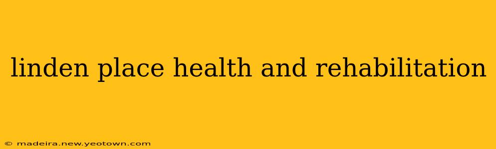 linden place health and rehabilitation