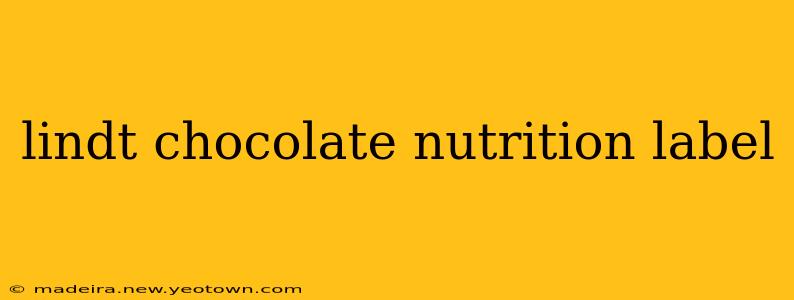 lindt chocolate nutrition label