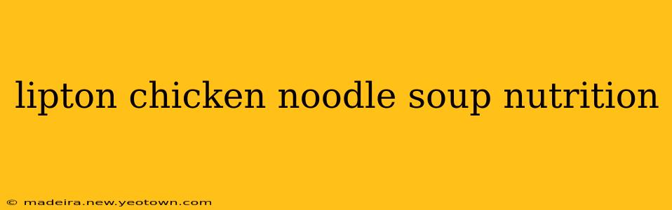 lipton chicken noodle soup nutrition
