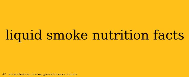 liquid smoke nutrition facts