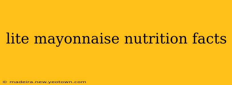 lite mayonnaise nutrition facts