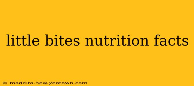 little bites nutrition facts