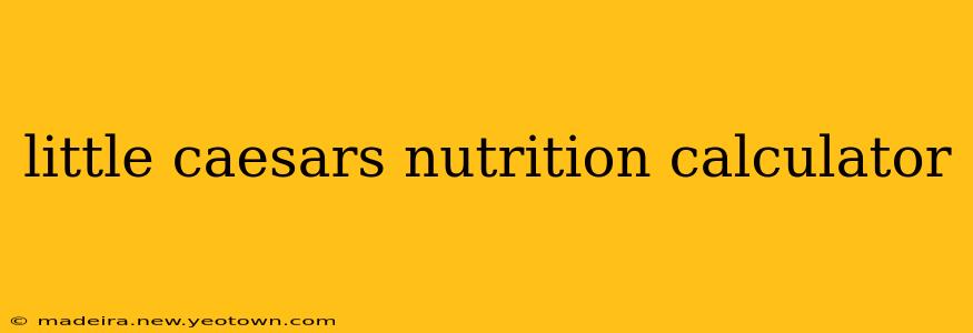 little caesars nutrition calculator