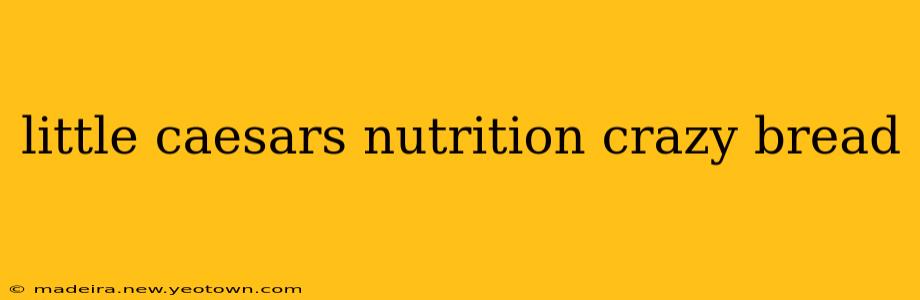 little caesars nutrition crazy bread