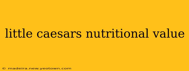 little caesars nutritional value