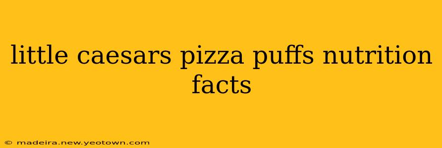 little caesars pizza puffs nutrition facts