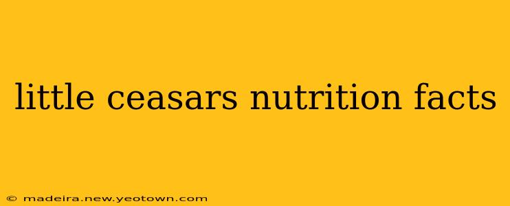 little ceasars nutrition facts