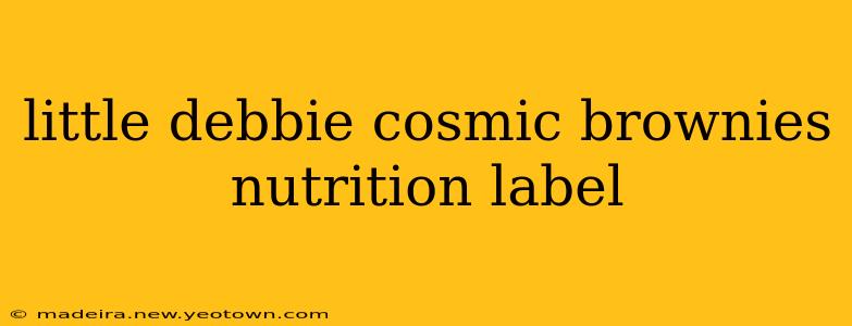 little debbie cosmic brownies nutrition label