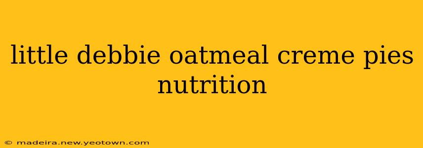 little debbie oatmeal creme pies nutrition