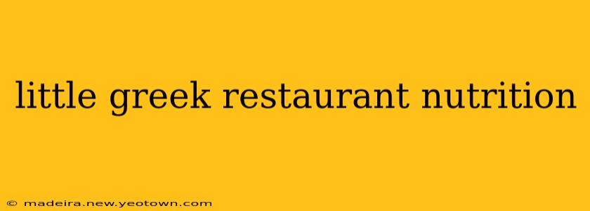 little greek restaurant nutrition