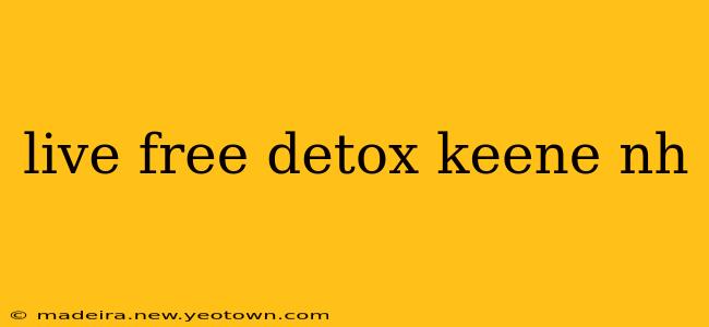live free detox keene nh
