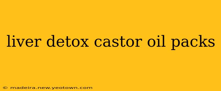liver detox castor oil packs
