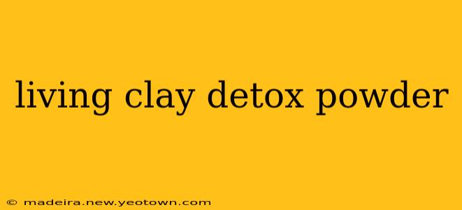 living clay detox powder