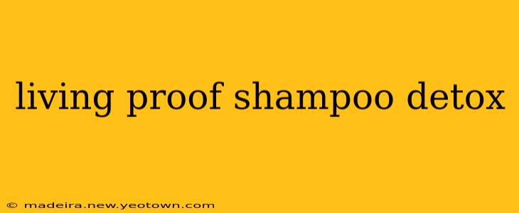 living proof shampoo detox