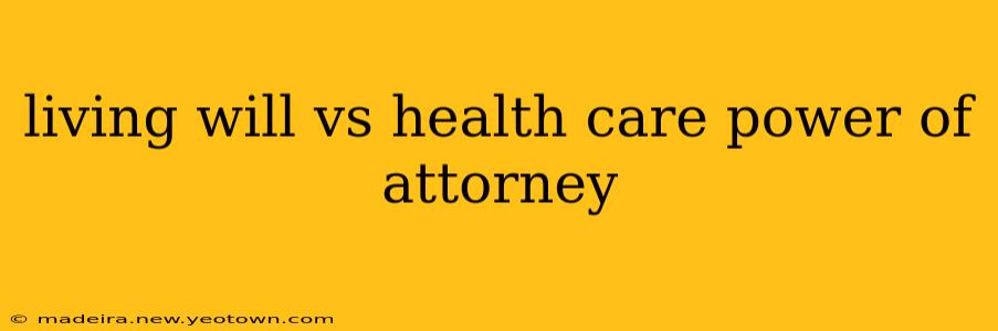 living will vs health care power of attorney