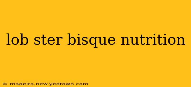 lob ster bisque nutrition