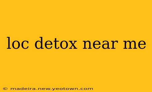 loc detox near me