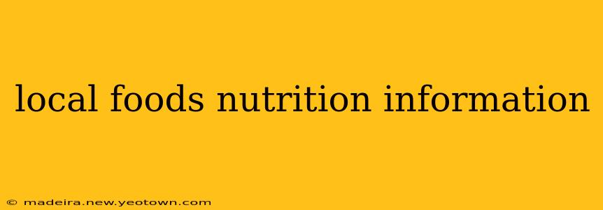local foods nutrition information