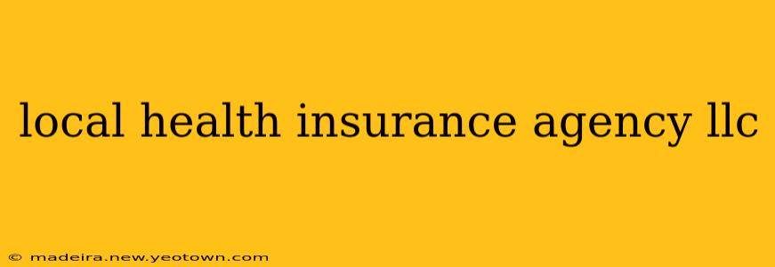 local health insurance agency llc