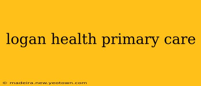 logan health primary care