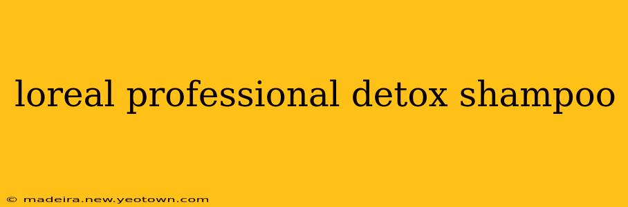 loreal professional detox shampoo