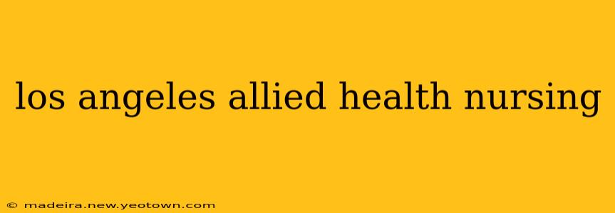 los angeles allied health nursing