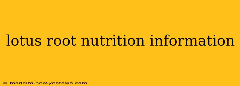 lotus root nutrition information