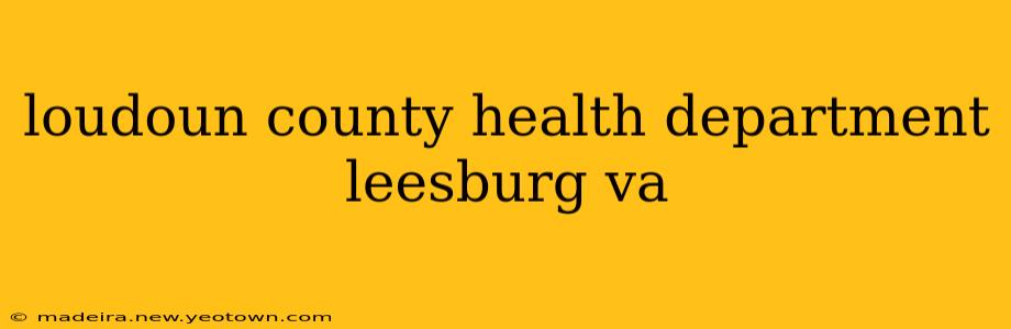 loudoun county health department leesburg va