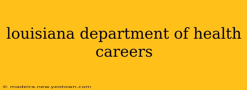 louisiana department of health careers