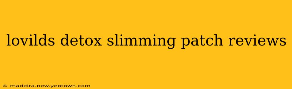lovilds detox slimming patch reviews