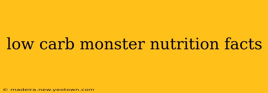 low carb monster nutrition facts