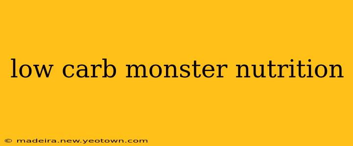low carb monster nutrition