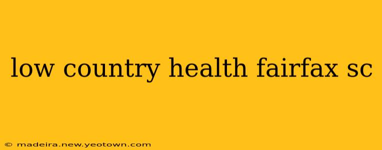low country health fairfax sc