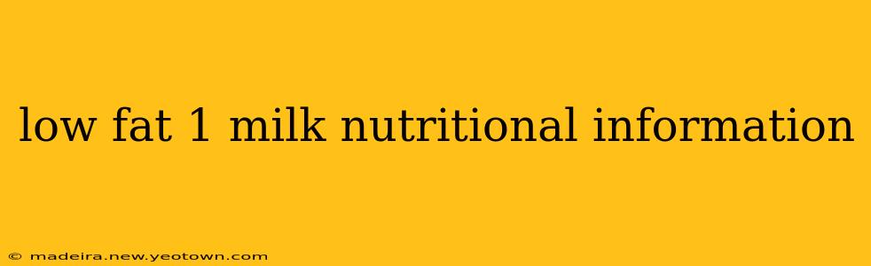low fat 1 milk nutritional information
