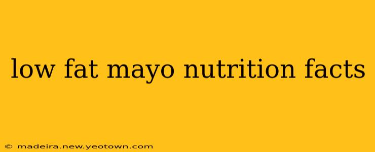 low fat mayo nutrition facts
