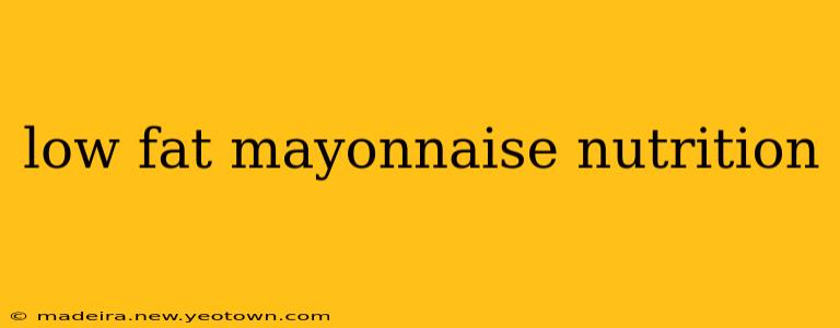 low fat mayonnaise nutrition