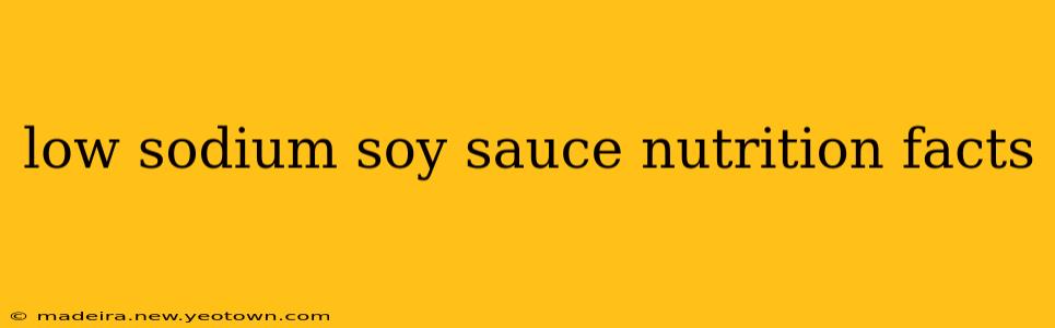 low sodium soy sauce nutrition facts