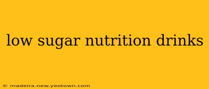 low sugar nutrition drinks