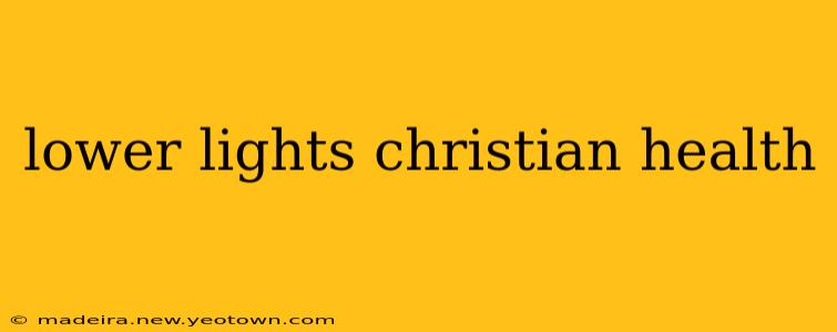 lower lights christian health