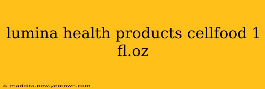 lumina health products cellfood 1 fl.oz