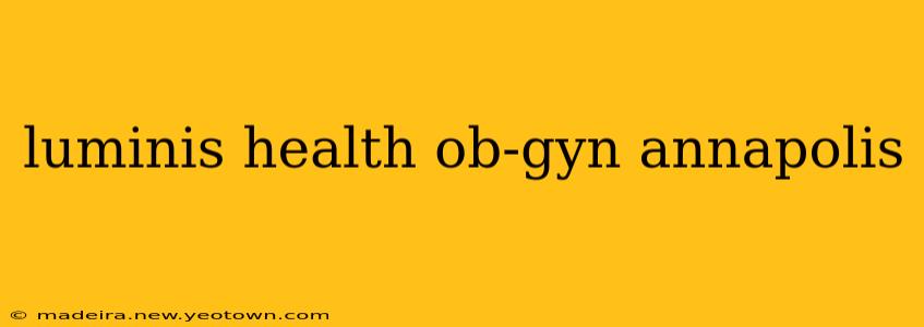 luminis health ob-gyn annapolis
